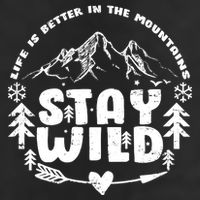 Life Is Better In The Mountains Stay Wild Hat