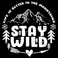 Life Is Better In The Mountains Stay Wild Wool Snapback Cap