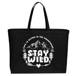 Life Is Better In The Mountains Stay Wild Cotton Canvas Jumbo Tote