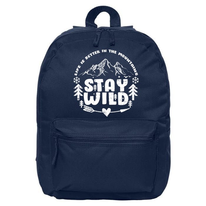 Life Is Better In The Mountains Stay Wild 16 in Basic Backpack