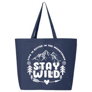 Life Is Better In The Mountains Stay Wild 25L Jumbo Tote