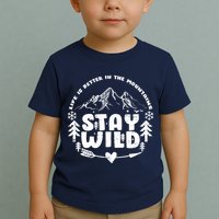 Life Is Better In The Mountains Stay Wild Toddler T-Shirt
