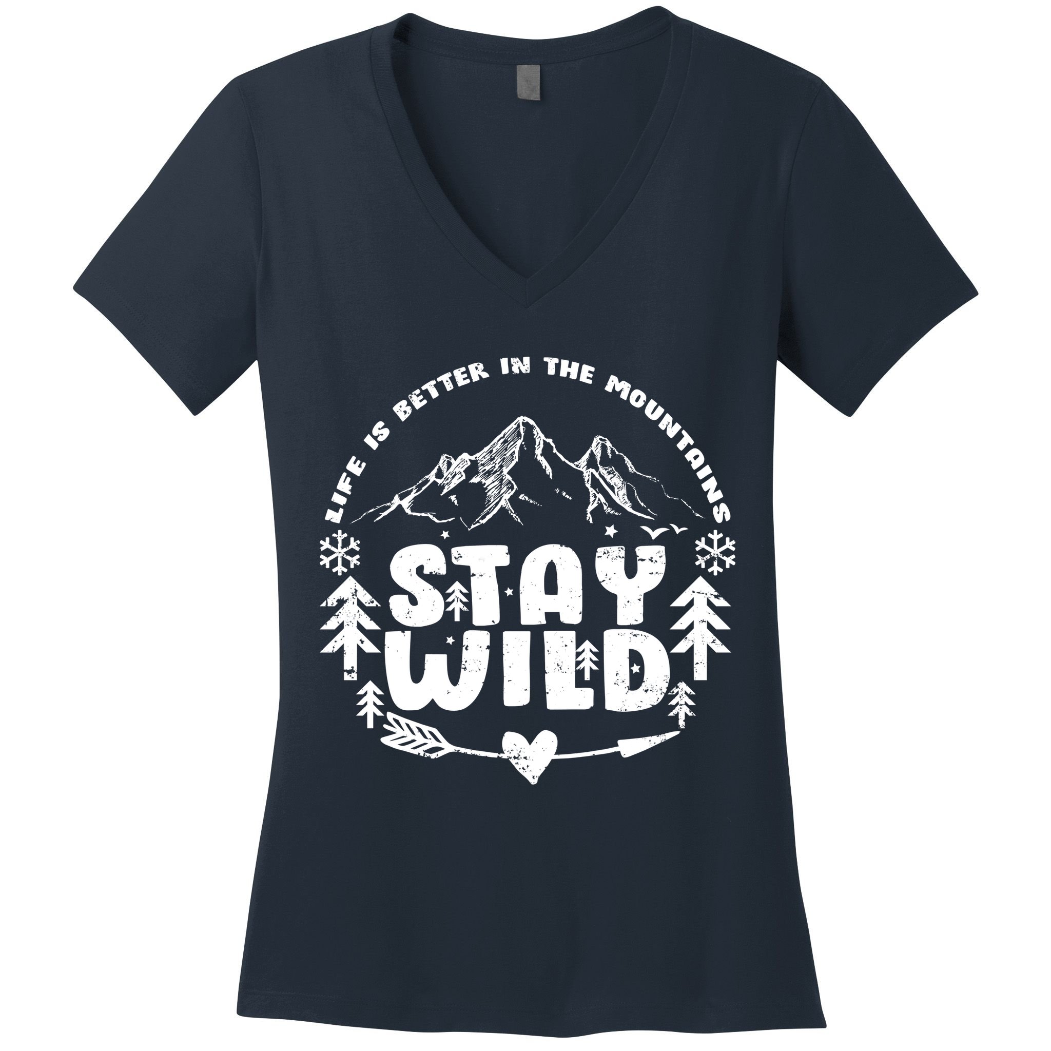 Life Is Better In The Mountains Stay Wild Women's V-Neck T-Shirt