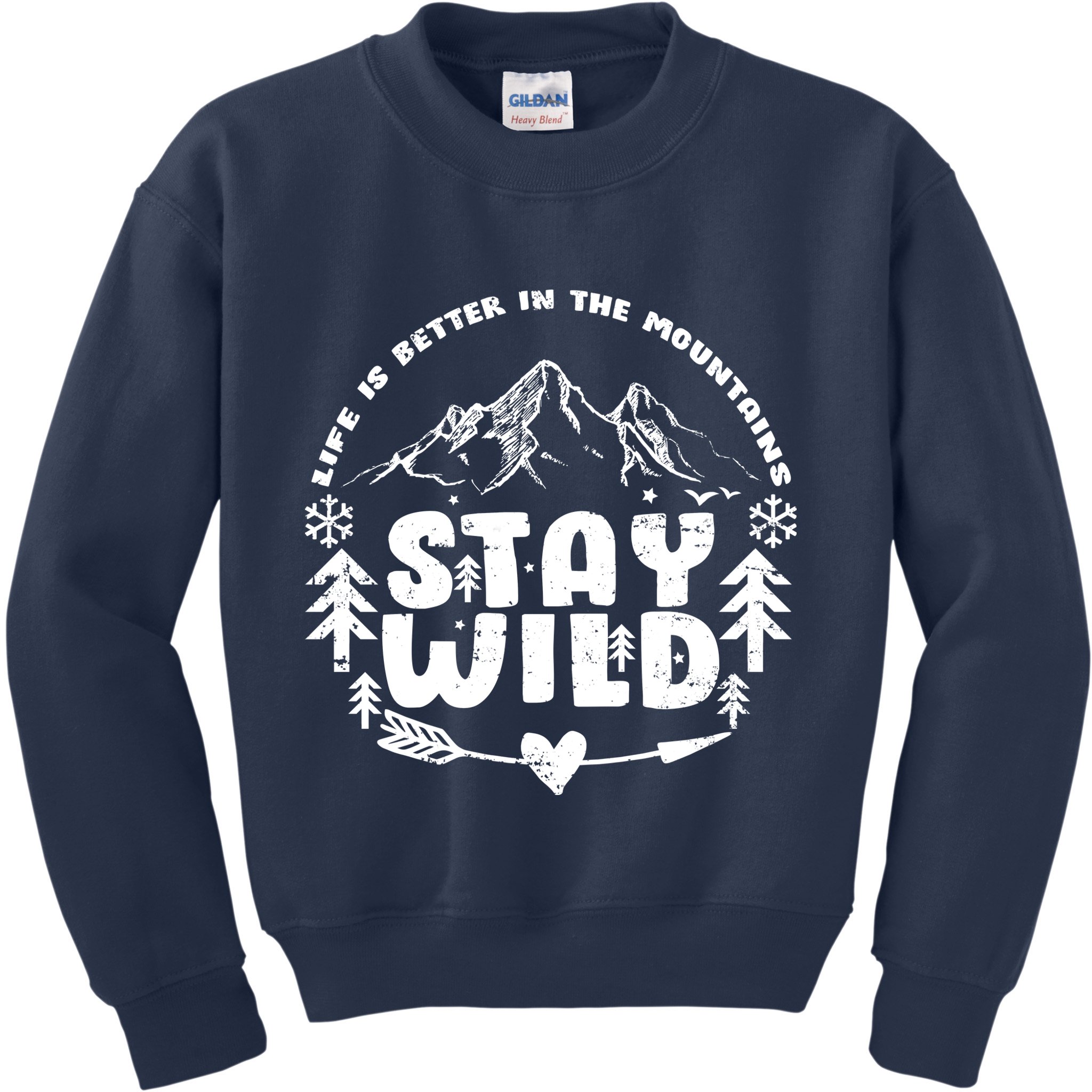 Life Is Better In The Mountains Stay Wild Kids Sweatshirt