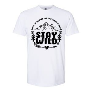 Life Is Better In The Mountains Stay Wild Softstyle CVC T-Shirt