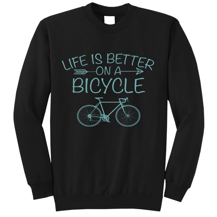 Life Is Better On A Bicycle Sweatshirt