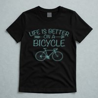 Life Is Better On A Bicycle T-Shirt