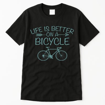 Life Is Better On A Bicycle Tall T-Shirt
