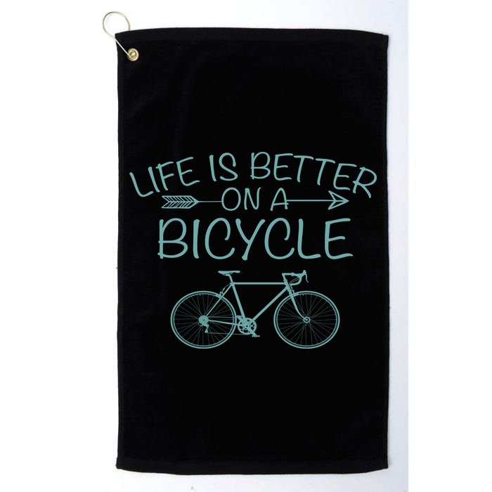 Life Is Better On A Bicycle Golf Towel