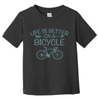 Life Is Better On A Bicycle Toddler T-Shirt