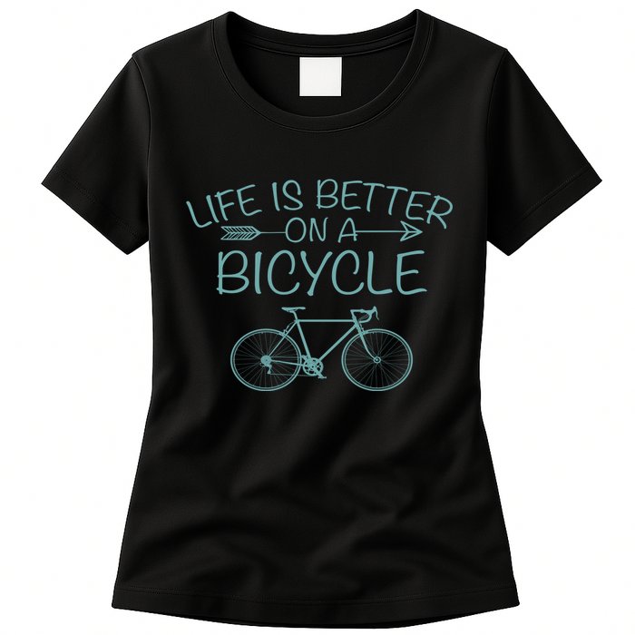 Life Is Better On A Bicycle Womens T-Shirt