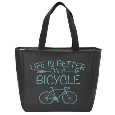 Life Is Better On A Bicycle Zip Tote Bag