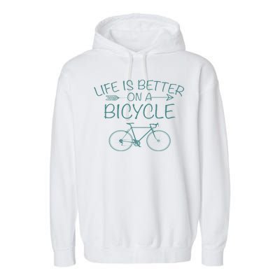 Life Is Better On A Bicycle Garment-Dyed Fleece Hoodie