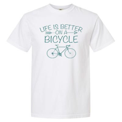 Life Is Better On A Bicycle Garment-Dyed Heavyweight T-Shirt