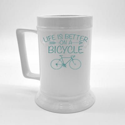 Life Is Better On A Bicycle Beer Stein