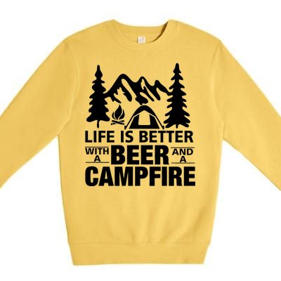 Life Is Better With A Beer And A Campfire Premium Crewneck Sweatshirt