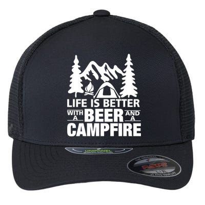 Life Is Better With A Beer And A Campfire Flexfit Unipanel Trucker Cap