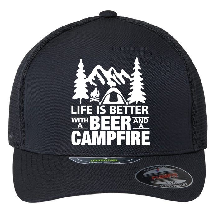 Life Is Better With A Beer And A Campfire Flexfit Unipanel Trucker Cap