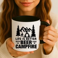Life Is Better With A Beer And A Campfire Mug