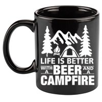 Life Is Better With A Beer And A Campfire 11oz C Handle Ceramic Mug