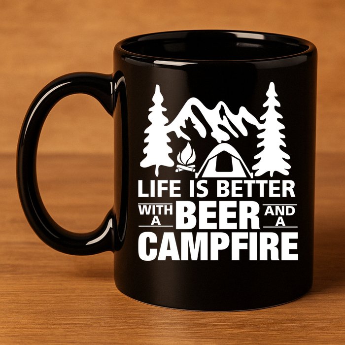 Life Is Better With A Beer And A Campfire 11oz C Handle Ceramic Mug