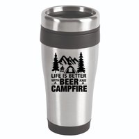Life Is Better With A Beer And A Campfire 16oz Travel Tumbler