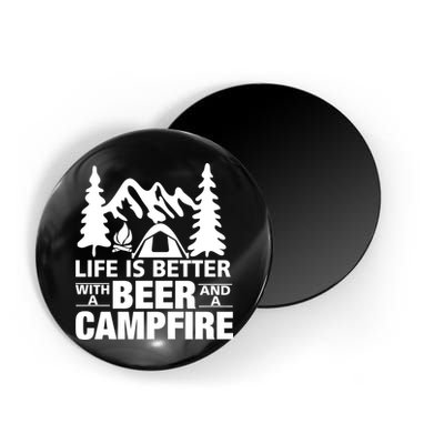 Life Is Better With A Beer And A Campfire Magnet