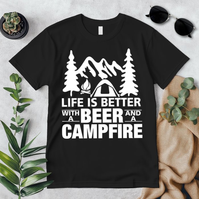 Life Is Better With A Beer And A Campfire Premium T-Shirt