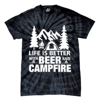 Life Is Better With A Beer And A Campfire Tie-Dye T-Shirt