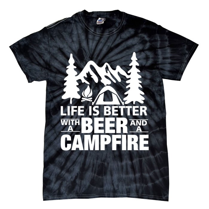 Life Is Better With A Beer And A Campfire Tie-Dye T-Shirt