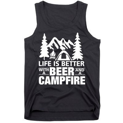 Life Is Better With A Beer And A Campfire Tank Top