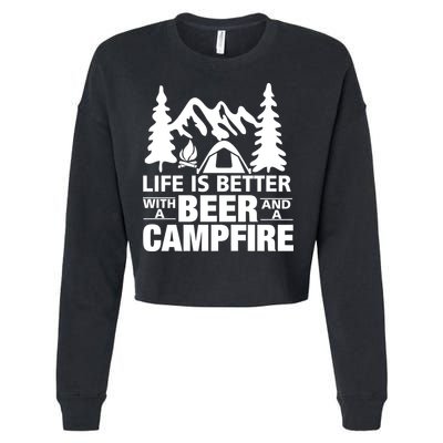 Life Is Better With A Beer And A Campfire Cropped Pullover Crew