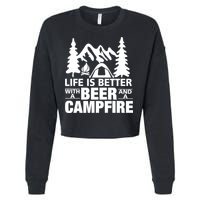 Life Is Better With A Beer And A Campfire Cropped Pullover Crew