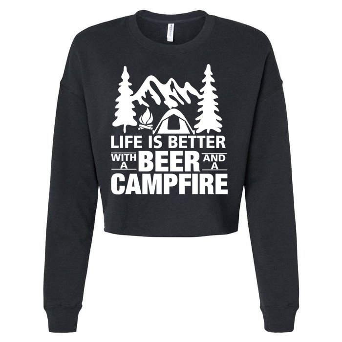 Life Is Better With A Beer And A Campfire Cropped Pullover Crew