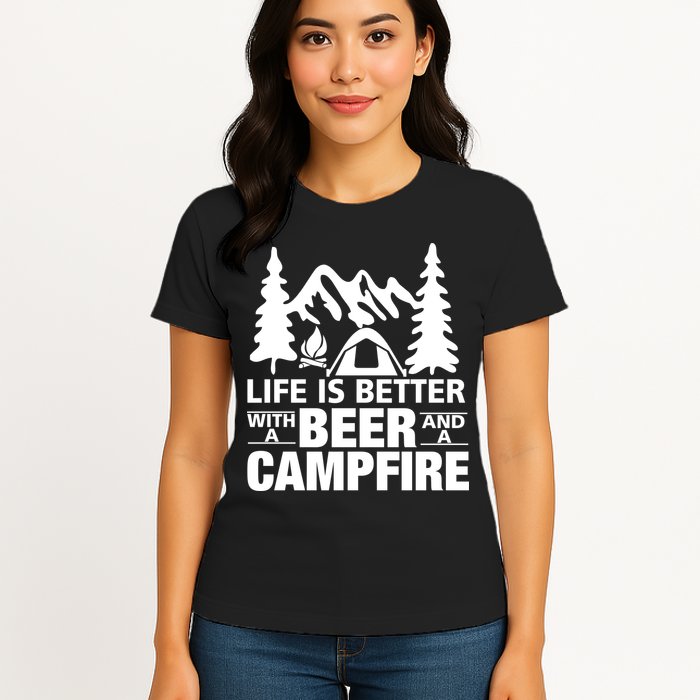 Life Is Better With A Beer And A Campfire Womens T-Shirt