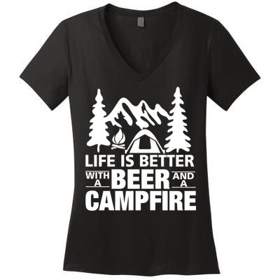 Life Is Better With A Beer And A Campfire Women's V-Neck T-Shirt