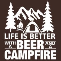 Life Is Better With A Beer And A Campfire Apron