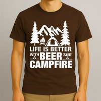 Life Is Better With A Beer And A Campfire T-Shirt