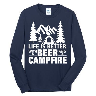 Life Is Better With A Beer And A Campfire Tall Long Sleeve T-Shirt