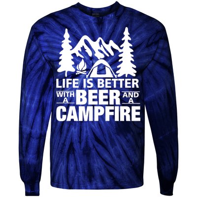 Life Is Better With A Beer And A Campfire Tie-Dye Long Sleeve Shirt