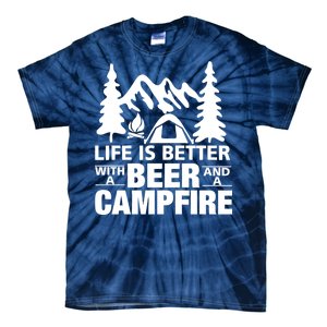 Life Is Better With A Beer And A Campfire Tie-Dye T-Shirt