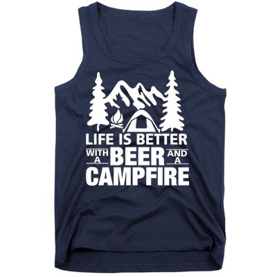 Life Is Better With A Beer And A Campfire Tank Top