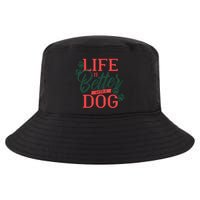 Life Is Better With A Dog Cool Comfort Performance Bucket Hat