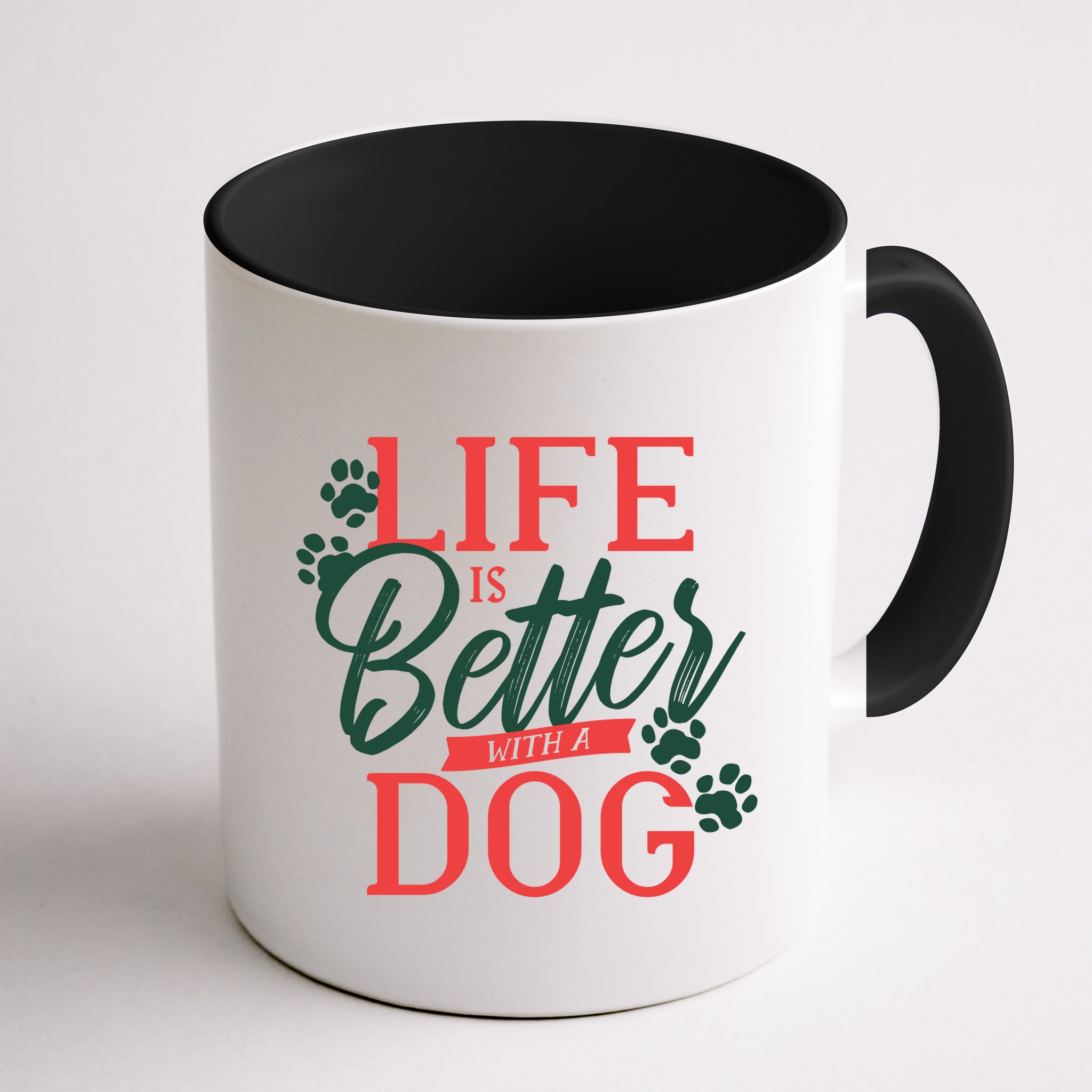 Life Is Better With A Dog Mug