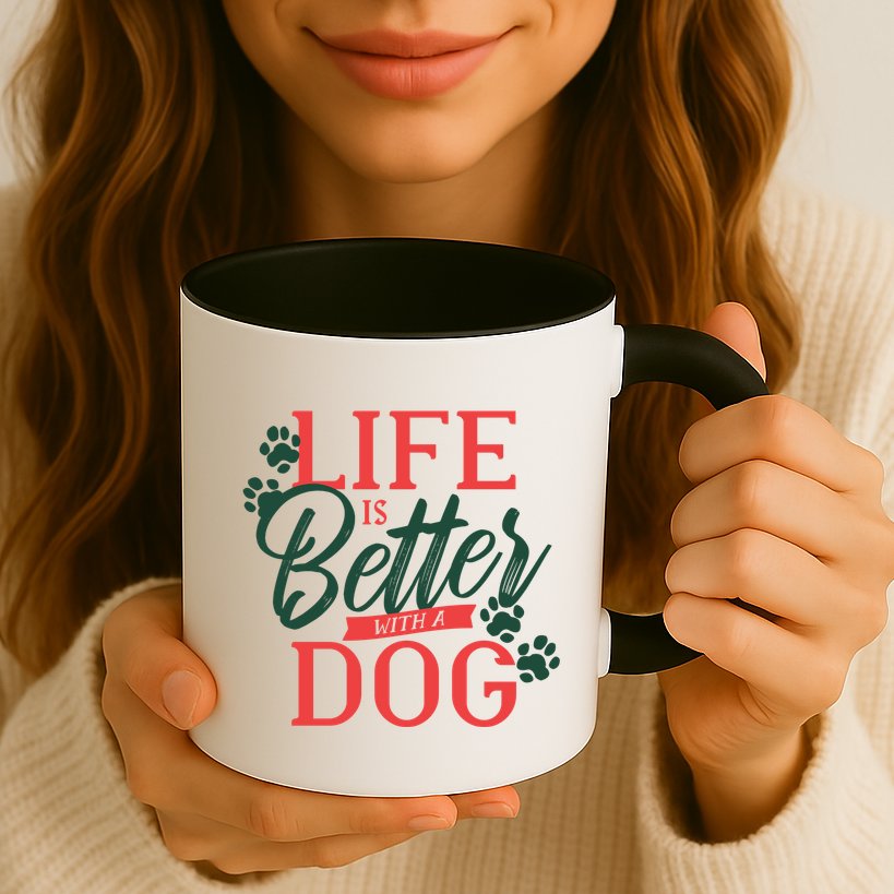 Life Is Better With A Dog Mug