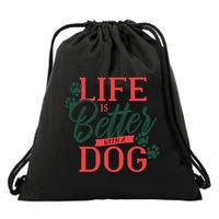 Life Is Better With A Dog Drawstring Bag