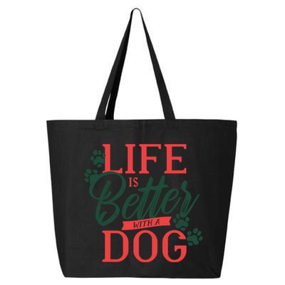 Life Is Better With A Dog 25L Jumbo Tote