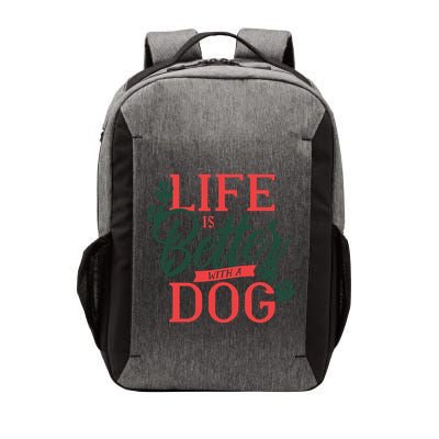 Life Is Better With A Dog Vector Backpack
