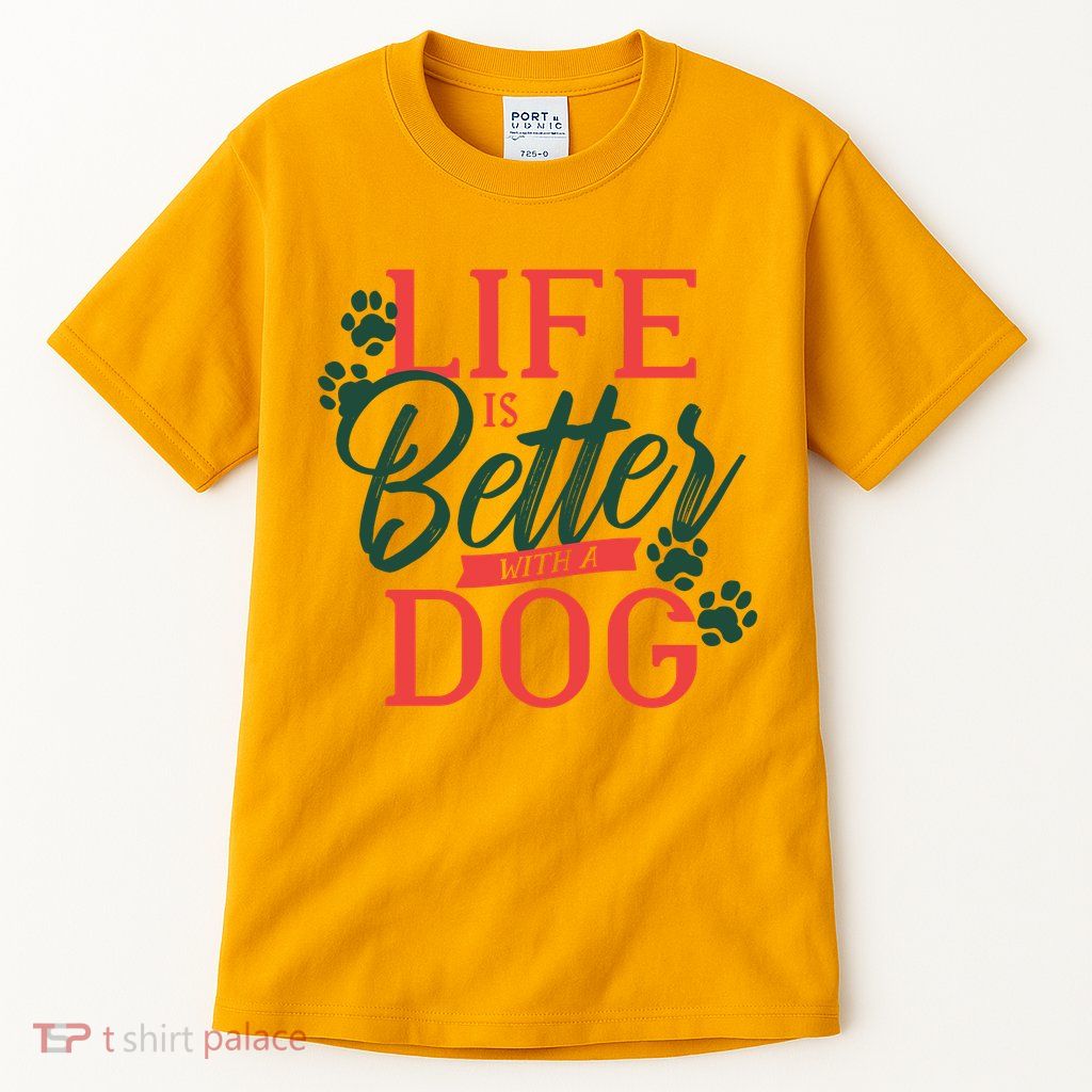 Life Is Better With A Dog Tall T-Shirt