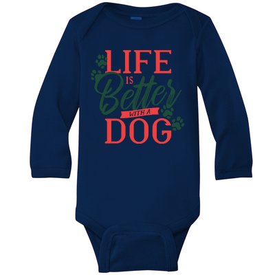 Life Is Better With A Dog Baby Long Sleeve Bodysuit